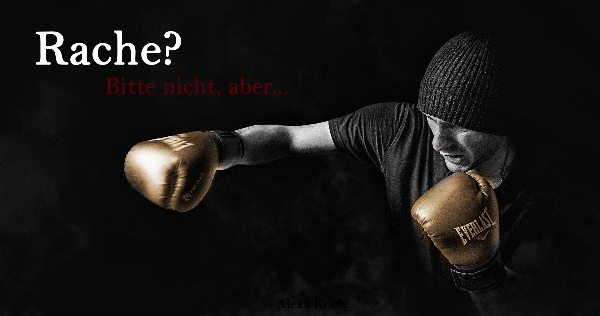 Rache? Bitte nicht, aber...